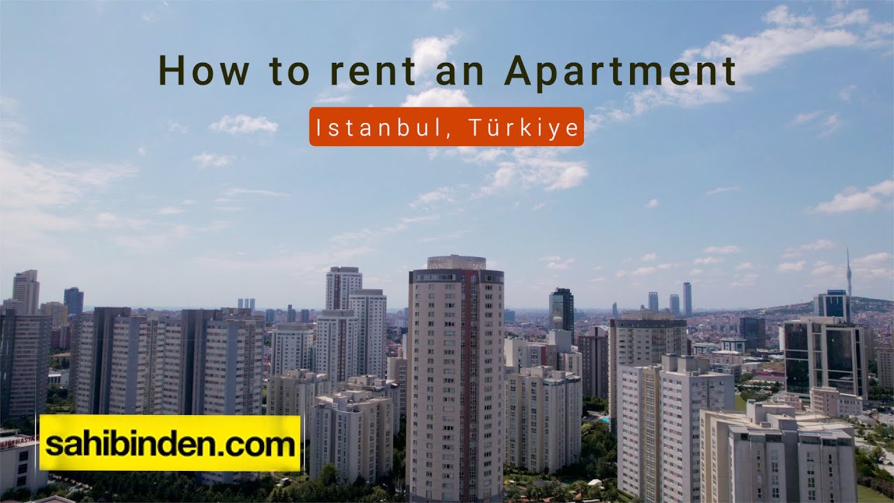 Rent an Apartment in Istanbul｜在伊斯坦布尔如何租房？常用App推荐！