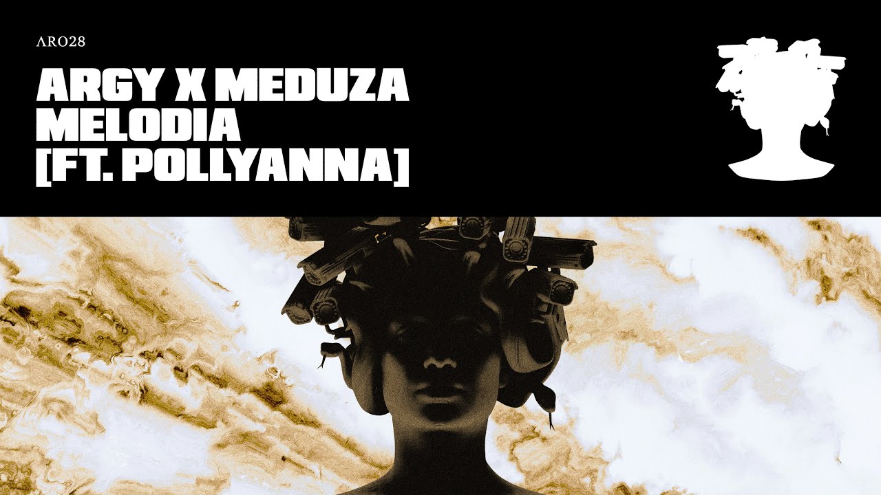 MELODIA - ARGY, MEDUZA FT. POLLYANNA (OFFICIAL VIDEO)