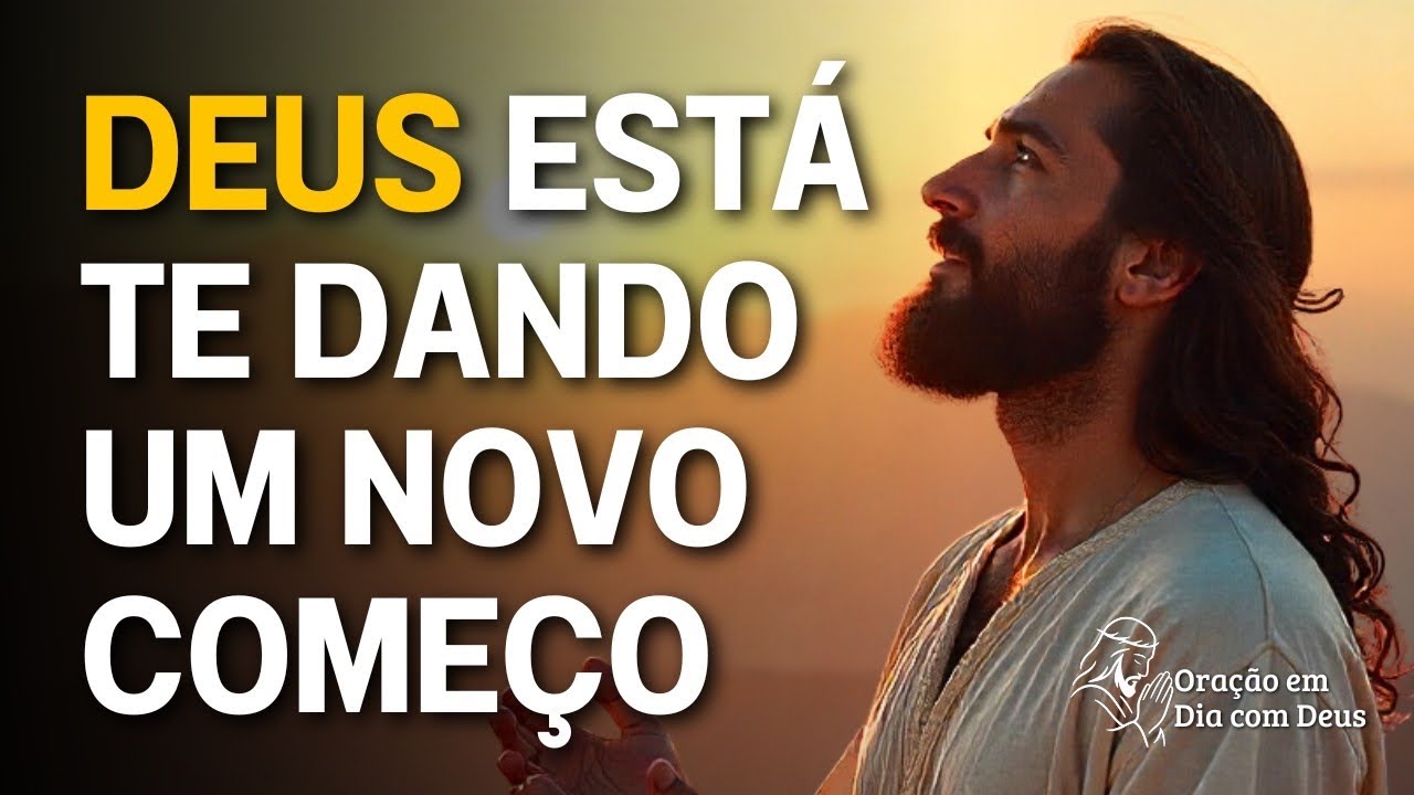 Oração de Recomeço: Deus Está Renovando Sua Vida