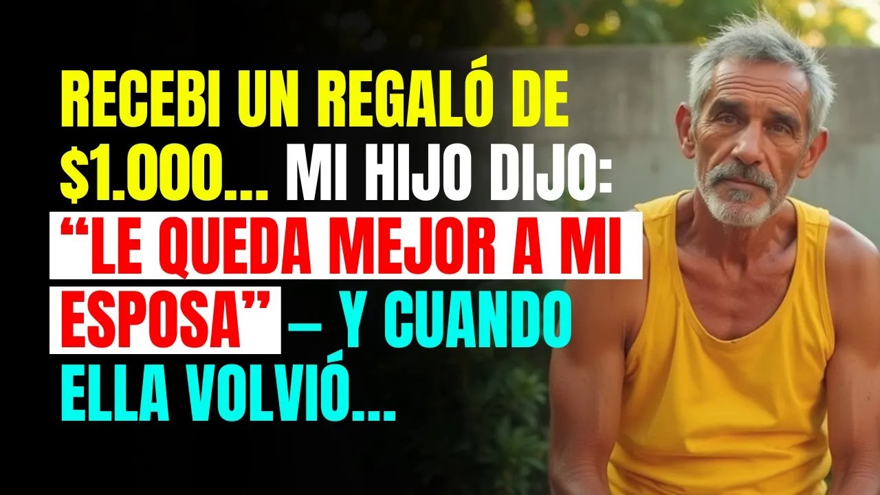 RECEBI un REGALÓ de $1 000… MI HIJO dijo： “LE QUEDA MEJOR A MI ESPOSA” — y cuando ELLA VOLVIÓ…