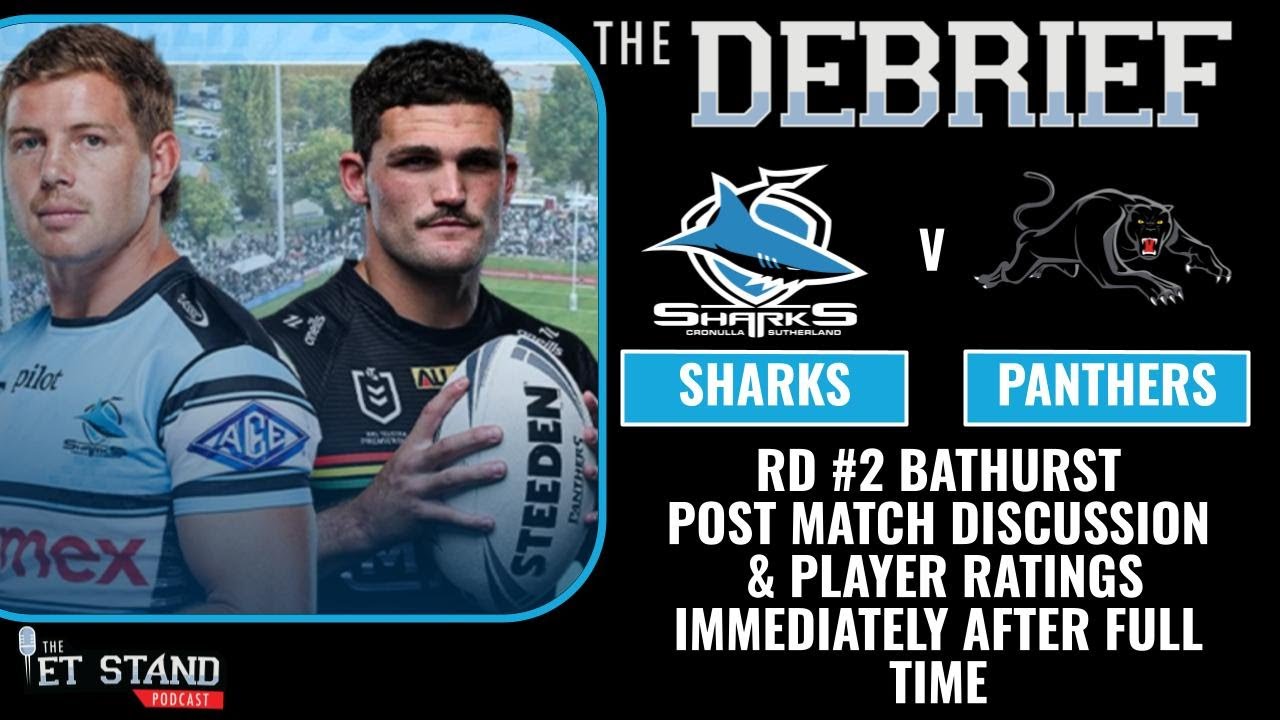 DEBRIEF | Cronulla Sharks vs Penrith Panthers | POst Match Discussion