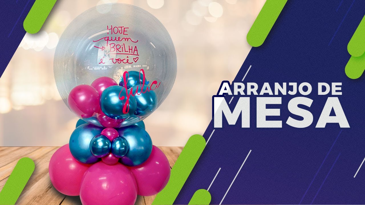 Como fazer um Arranjo de Mesa com Bubble Personalizado