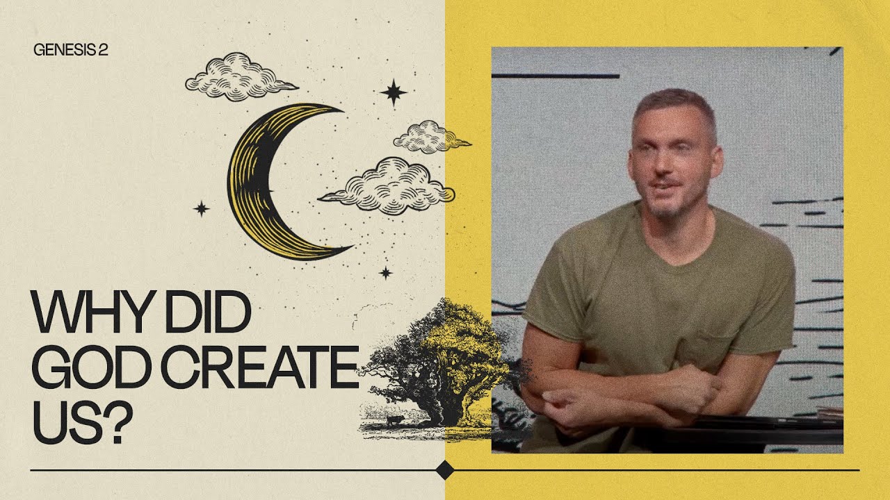 Why did God Create Us? || Genesis 2
