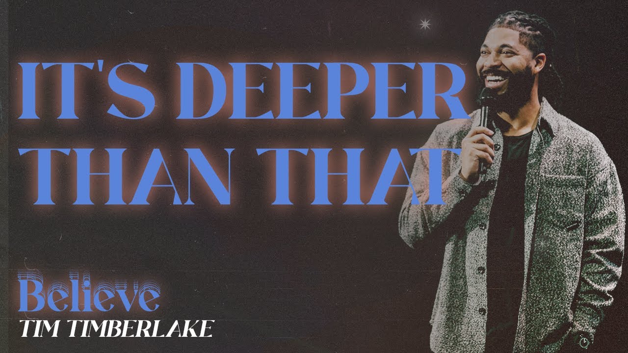 It's Deeper Than That | Tim Timberlake | Celebration Church