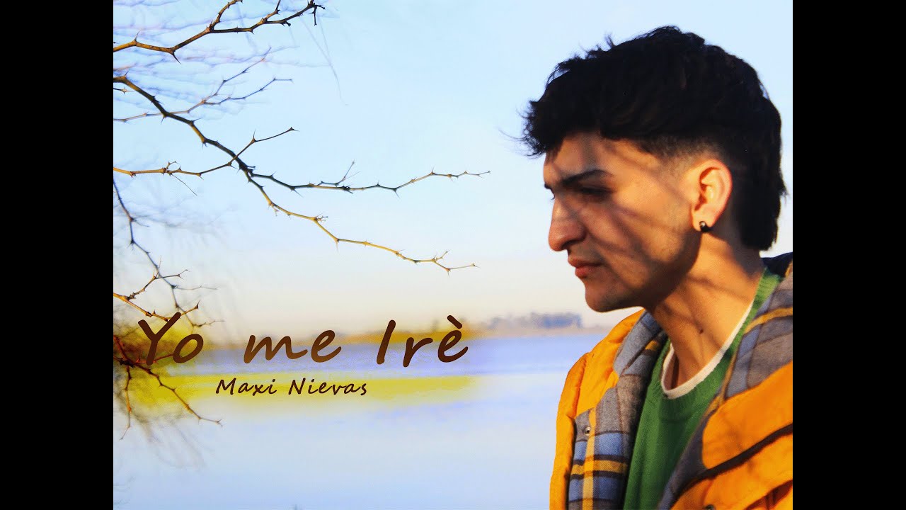 Yo me irè | Maxi Nievas