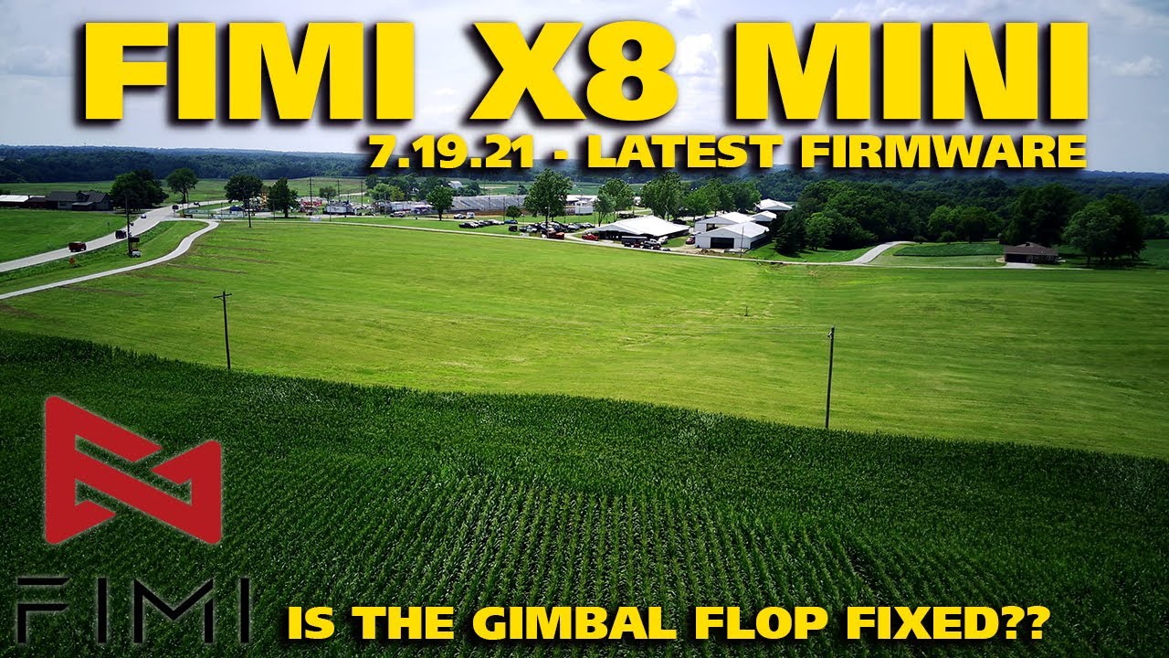 FIMI X8 Mini Test Flight on Latest Firmware (1012C, 2009C), Is the Gimbal Flop Fixed?