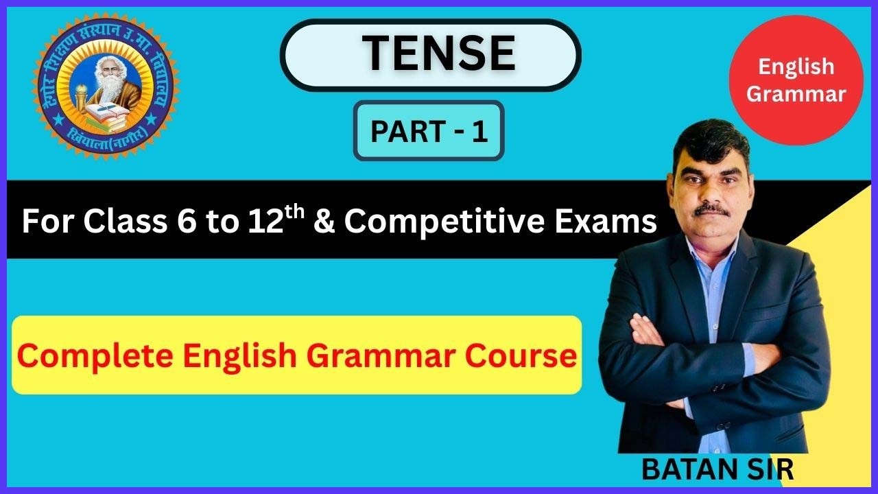 TENSE PART – I | English Grammar Basic to Advance | Batan Sir | TEG KHINYALA