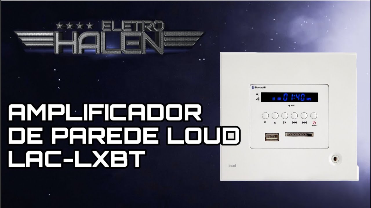 AMPLIFICADOR DE PAREDE LOUD LAC LXBT | AUDIÇÃO AVALIAÇÃO | ELETROHALEN