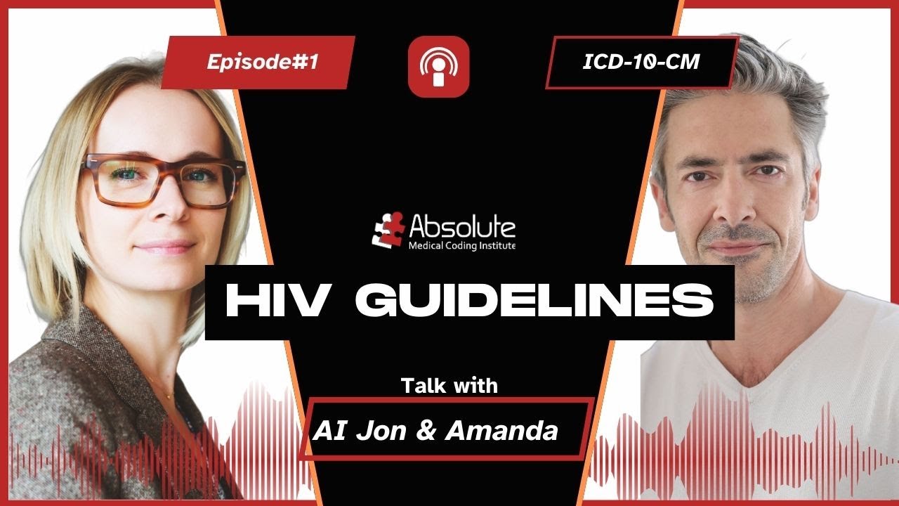 Podcast (episode #:1)  ICD-10-CM HIV Guidelines the AMCI Way!