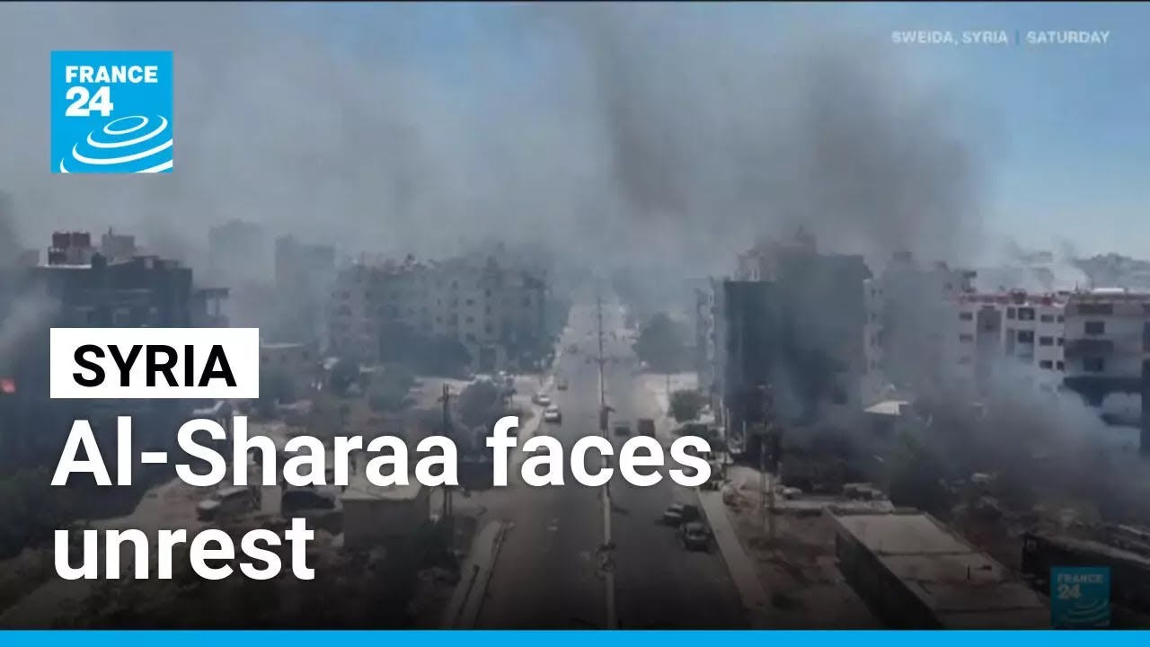 Despite the ceasefire, Syria&rsquo;s Al-Sharaa faces unrest &bull; FRANCE 24 English