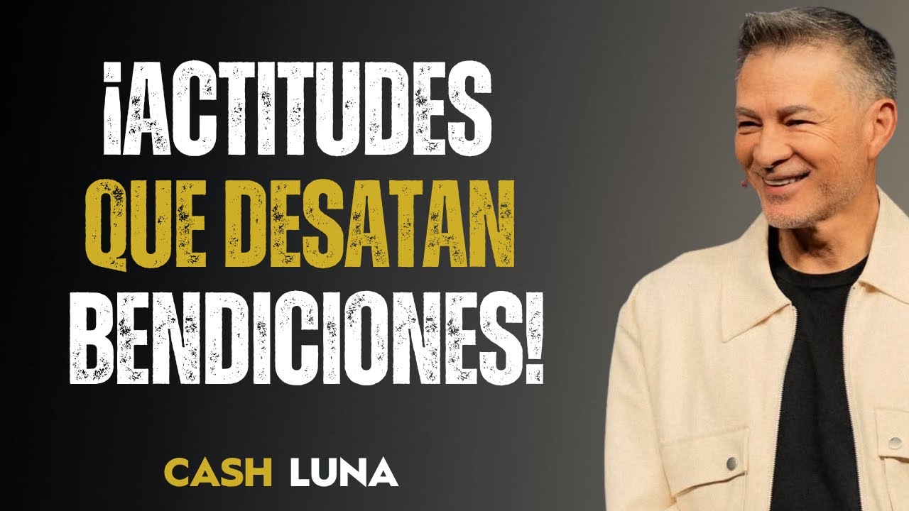 ¡Actitudes Que Abren Las Puertas De Bendición!