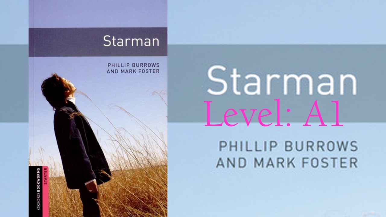 Phillip Burrows and Mark Foster - Starman | Oxford Bookworms Starter