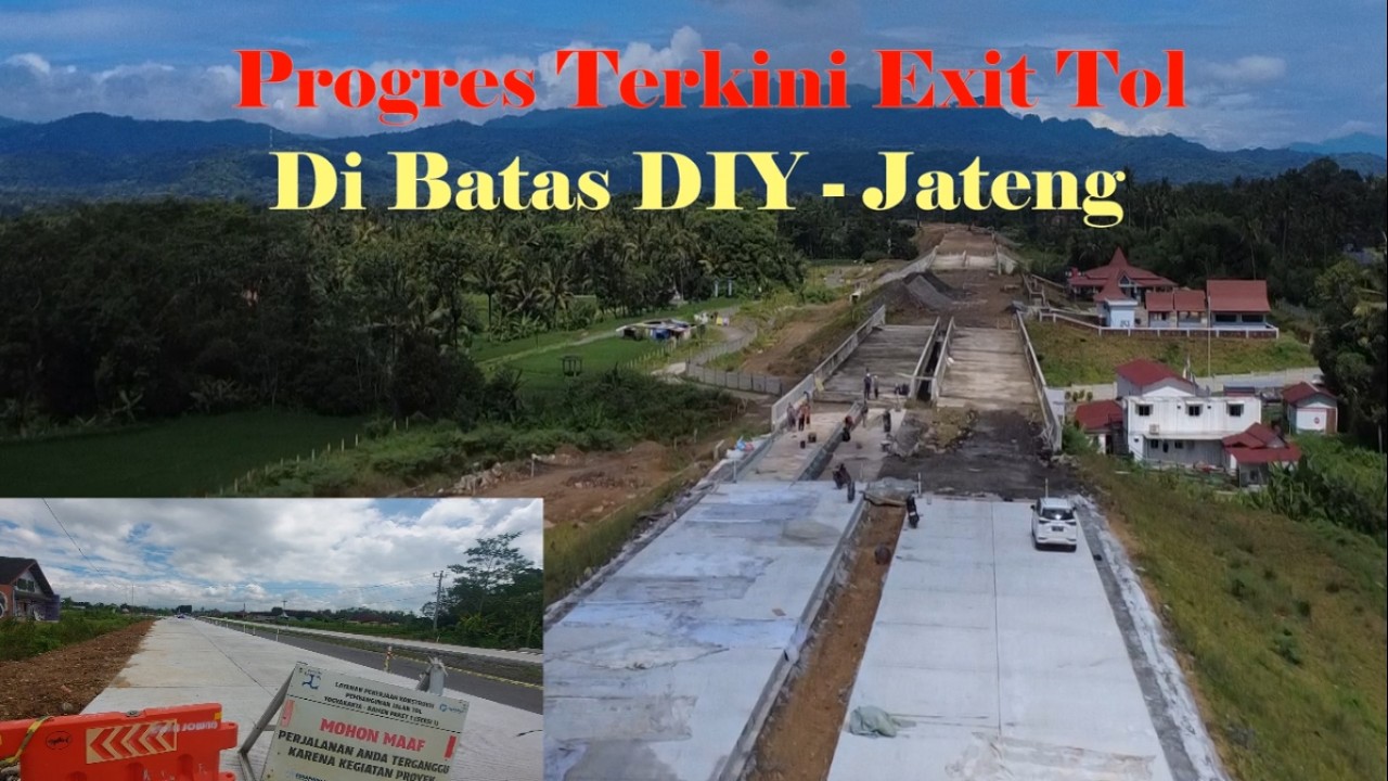 🔴MANTAB‼️ PROGRES TERKINI EXIT TOL DI BATAS DIY - JATENG