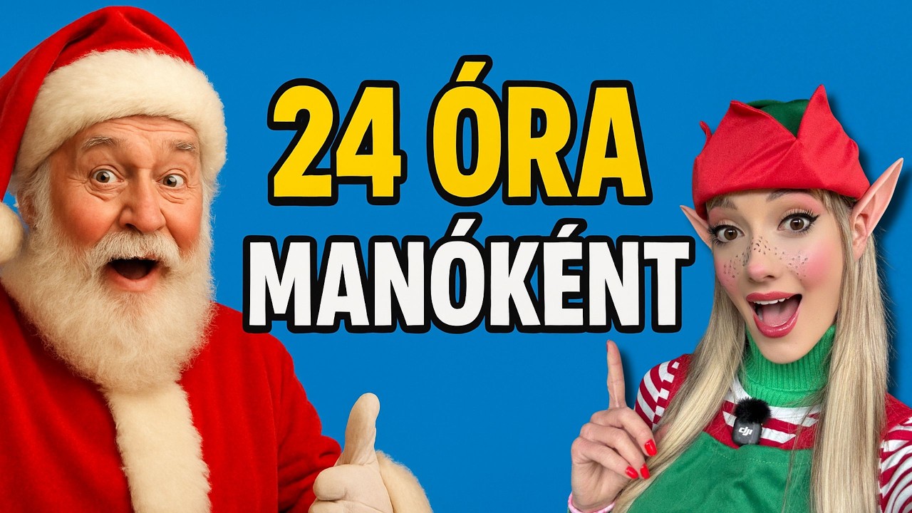 24 ÓRÁIG 🎅MIKULÁS🎅SEGÉDE MANÓ VOLTAM!🎁 #santaclaus