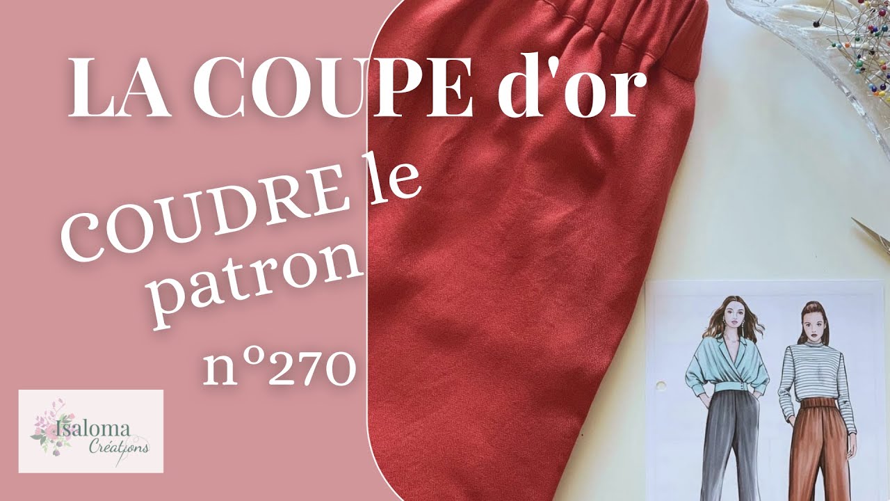 LA COUPE d'OR - TUTO coudre un PANTALON - isaloma-créations