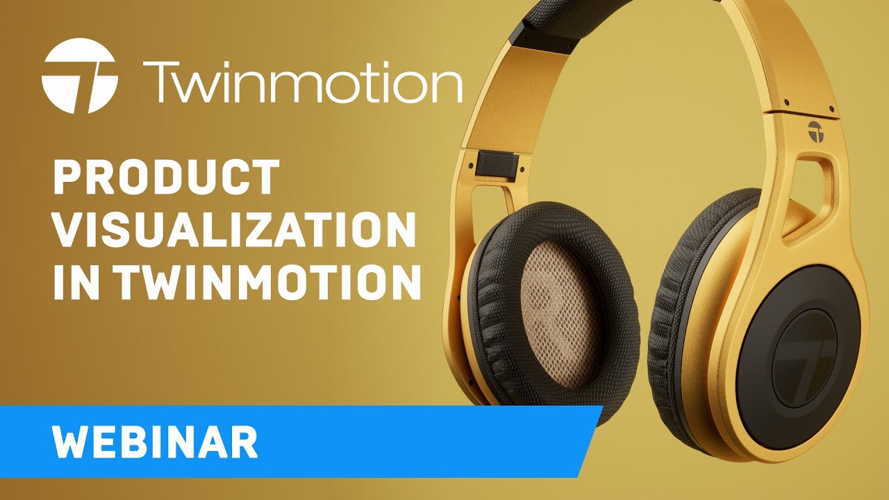 Product Visualization in Twinmotion | Webinar