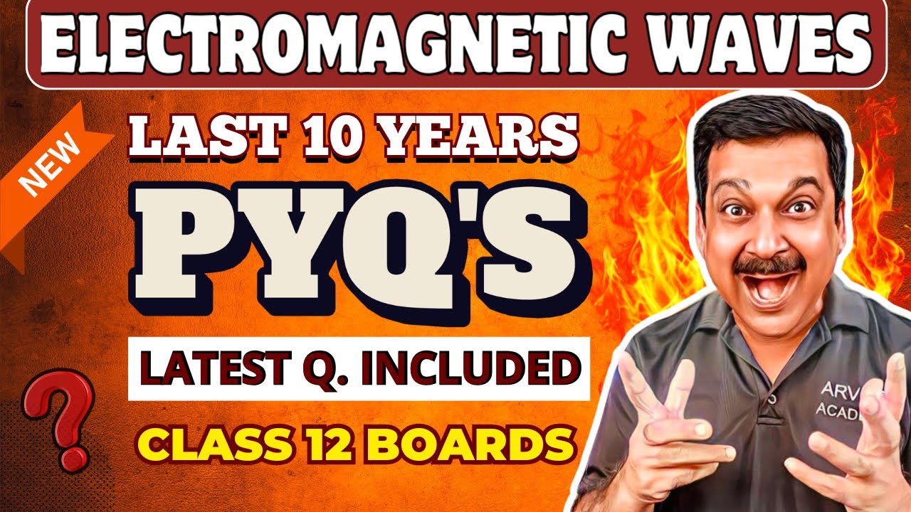 ELECTROMAGNETIC WAVES PYQ’s | Last 10 Years Previous Year Questions 🔥 Class 12 Boards Physics