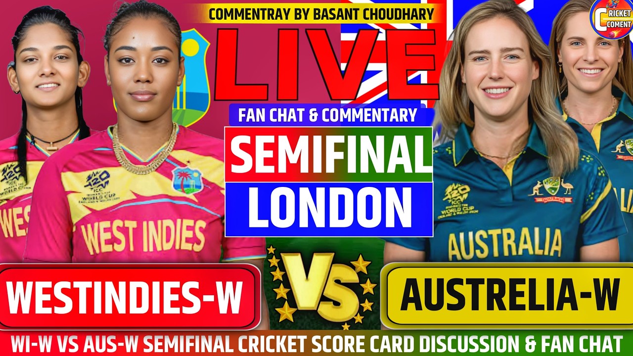 AUS-W VS WI-W SEMIFINAL WC2026 Deep Match Analysis & Ball by Ball Commentary & Scorecard