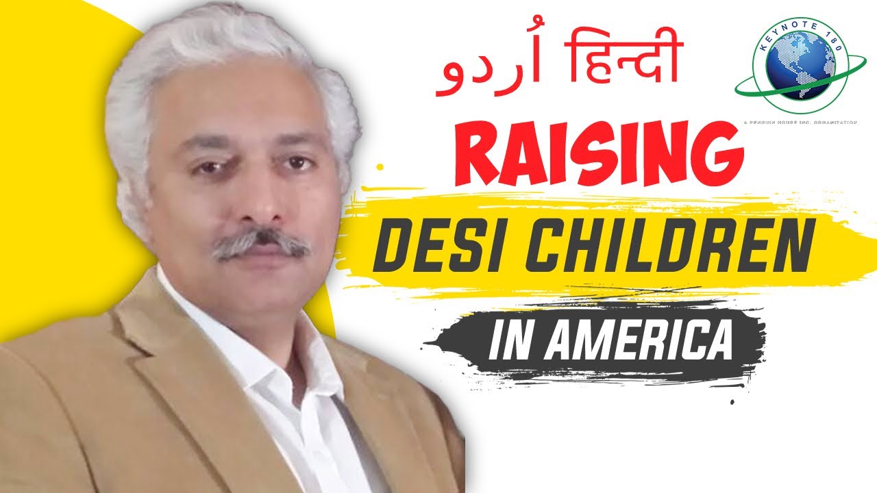 Raising Desi Children in America -- Hindi/Urdu
