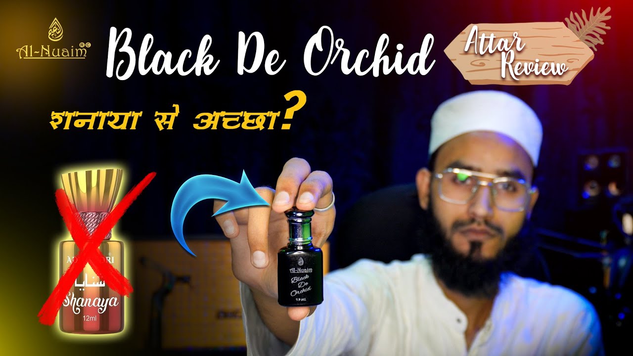 Black De Orchid By Al-Nuaim Attar Review || Shanaya Adil Qadri Attar Alternate || Akram Aziz