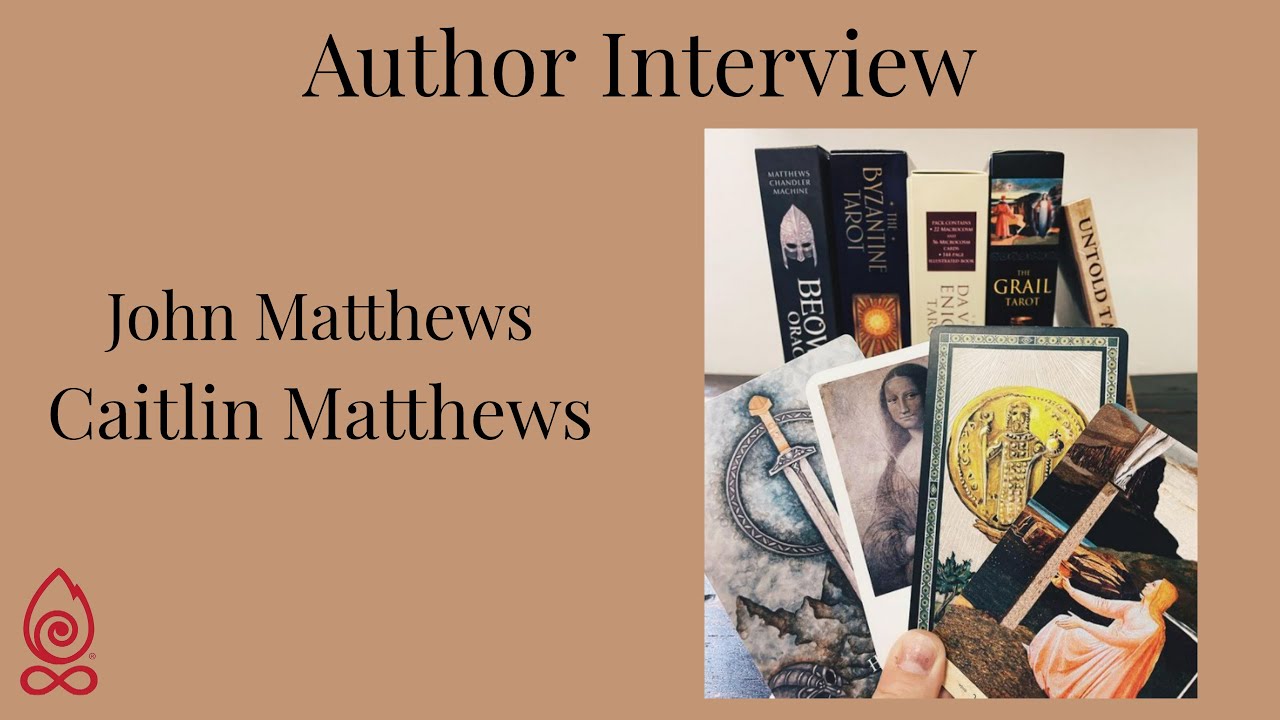 John and Caitlin Matthews - Author Interview