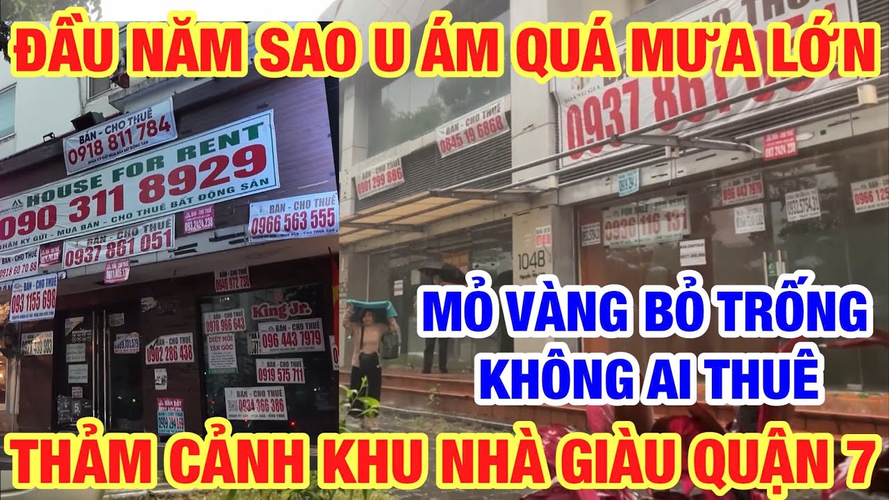 U ÁM MƯA LỚN ĐẦU NĂM SÀI GÒN THẢM CẢNH KHU NHÀ GIÀU PHÚ MỸ HƯNG KHÔNG AI THUÊ