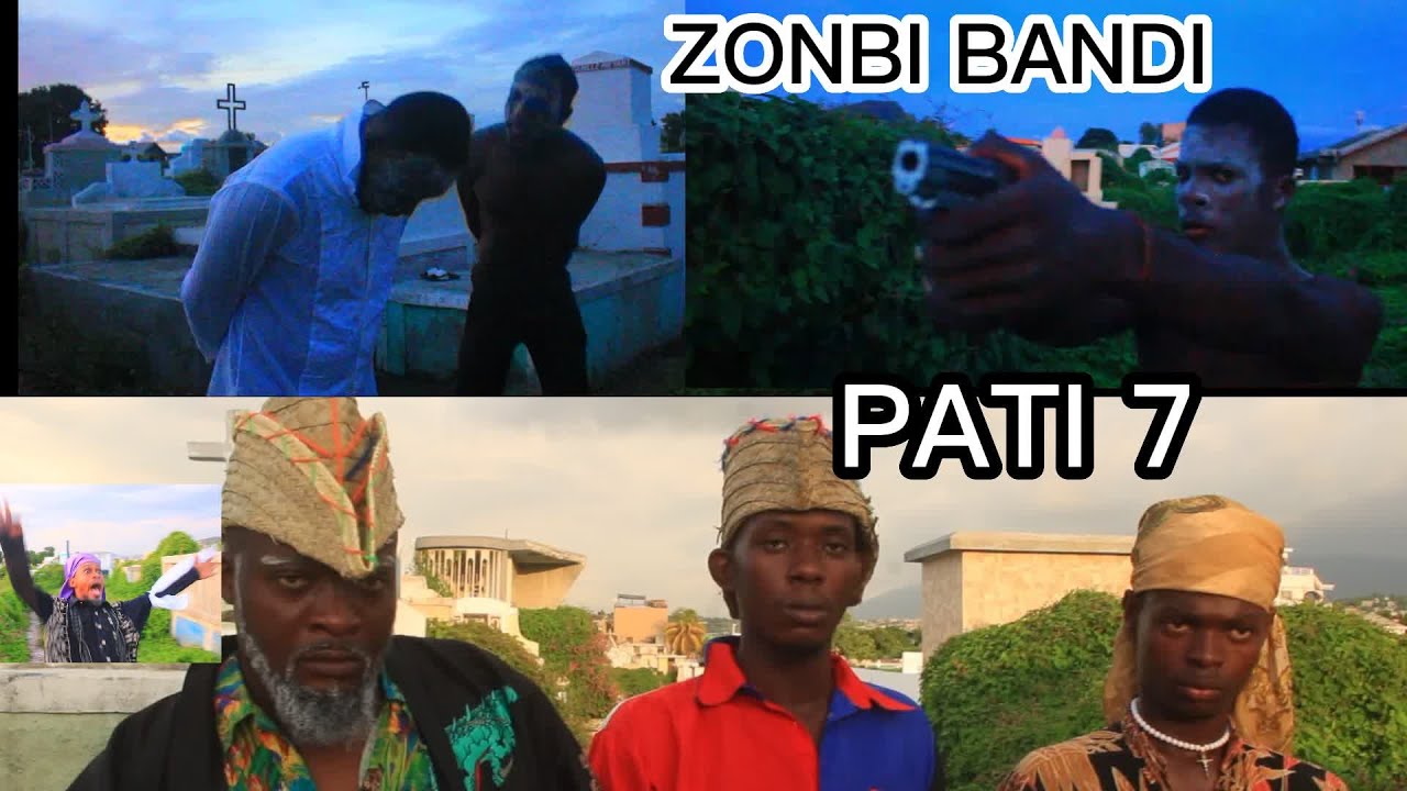 ZONBI BANDI PATI 7/ANPERE KRISTO/ANPERE YIYI/ANPERE T KONGO/ZONBI T DJOYE/ANPERE ZILE /ZONBI OLONDYE