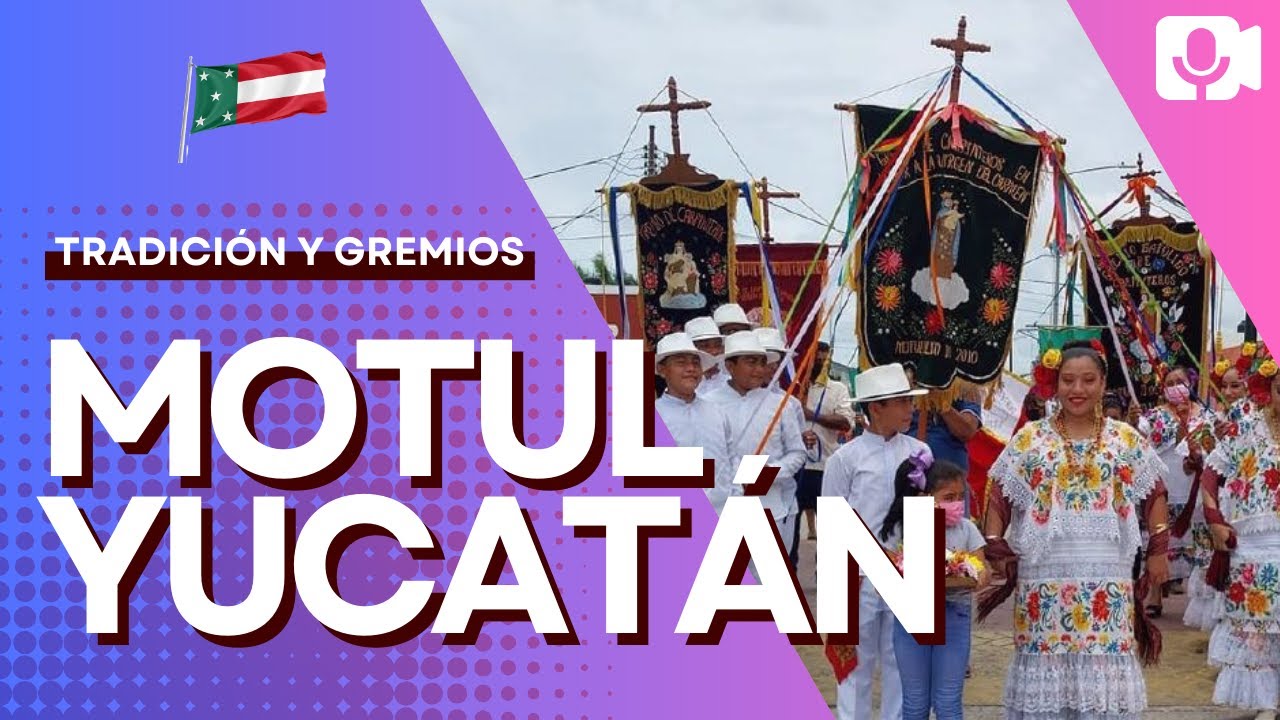 Gremios de MOTUL | Yucatán México