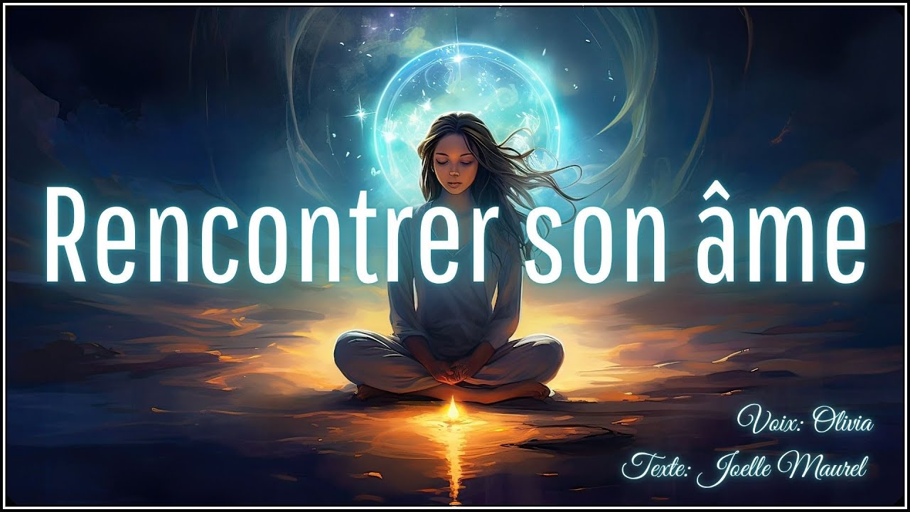 🌸 Méditation guidée - Rencontre avec soi-même, avec son âme