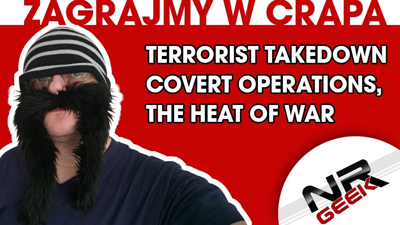 Zagrajmy w crapa #95 - Terrorist Takedown Covert Operations, Heat of War  (Najgorsze gry wg NRGeeka)