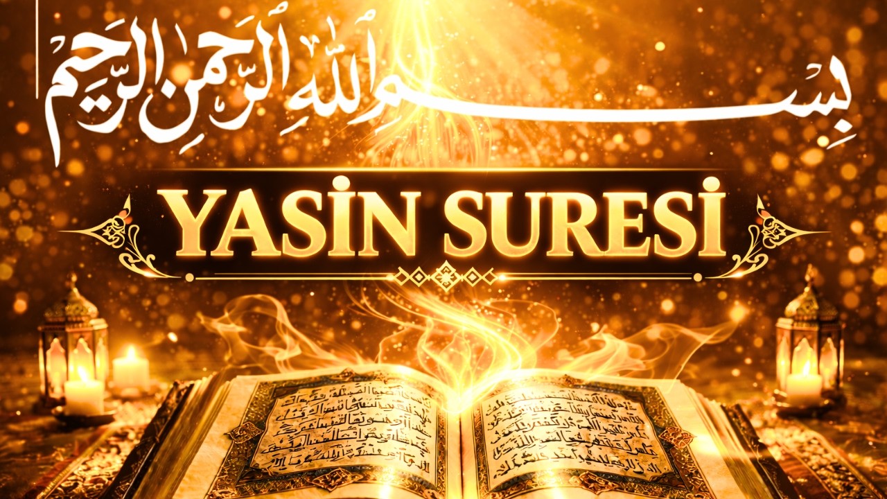 YASIN SURESI– Negatif Enerjilere Karşı Koruma | Bolluk ve Bereket İçin Okuyuş