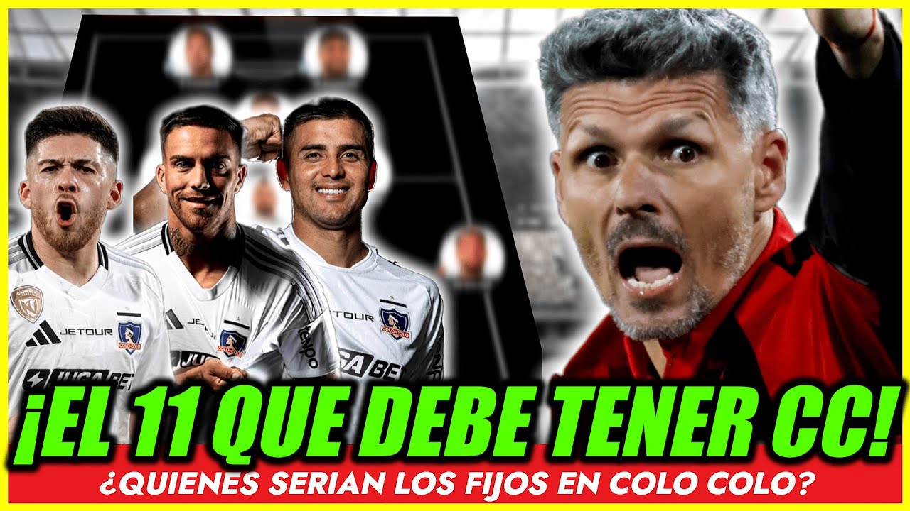 🚨DEFINITIVO!🚨ESTE DEBE SER EL 11 DE COLO COLO A PARTIR DE AHORA!👀¿VIDAL TITULAR?👀