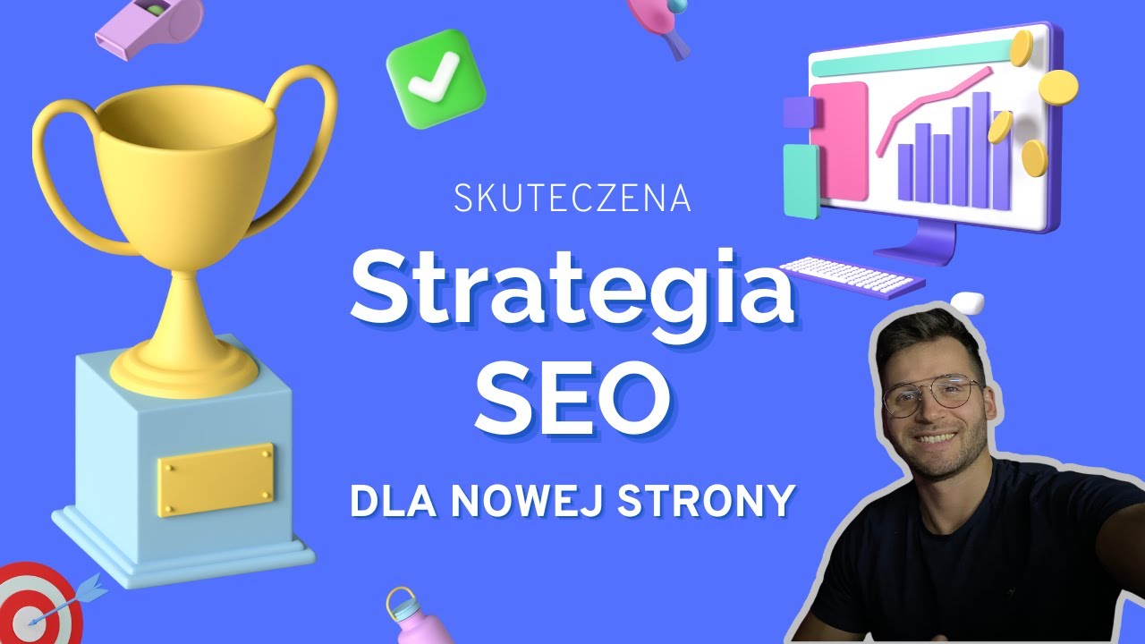 Skuteczne SEO dla nowej domeny. Krok po kroku w kierunku dużego ruchu!