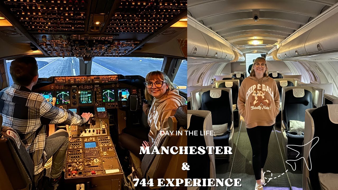 Day in the life | Manchester and 747 experience