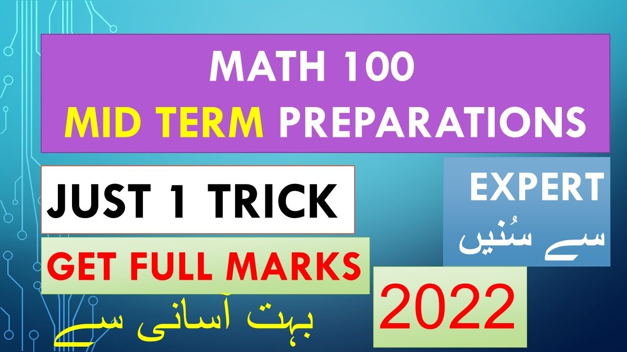 MATH 100_MID TERM PREPARATIONS_ JUST ONE TRICK TO GET FULL MARKS_ NEW 2022