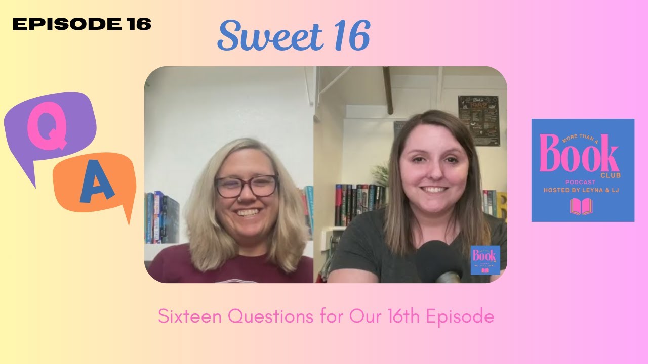 Episode 16: Sweet 16!