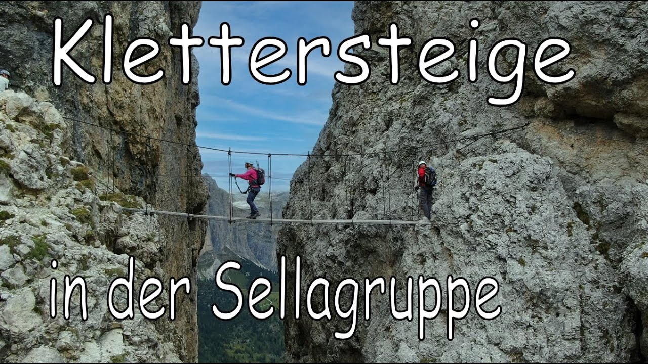 Die schönsten Klettersteige in der Sellagruppe (Dolomiten). Mit Gopro und Drohne.