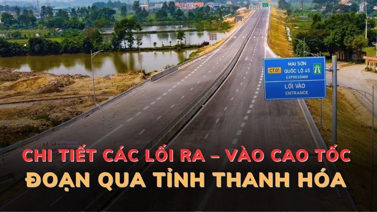 Chi tiết các lối ra - vào cao tốc Mai Sơn - QL45 đoạn qua tỉnh Thanh Hóa | Báo Thanh Hóa