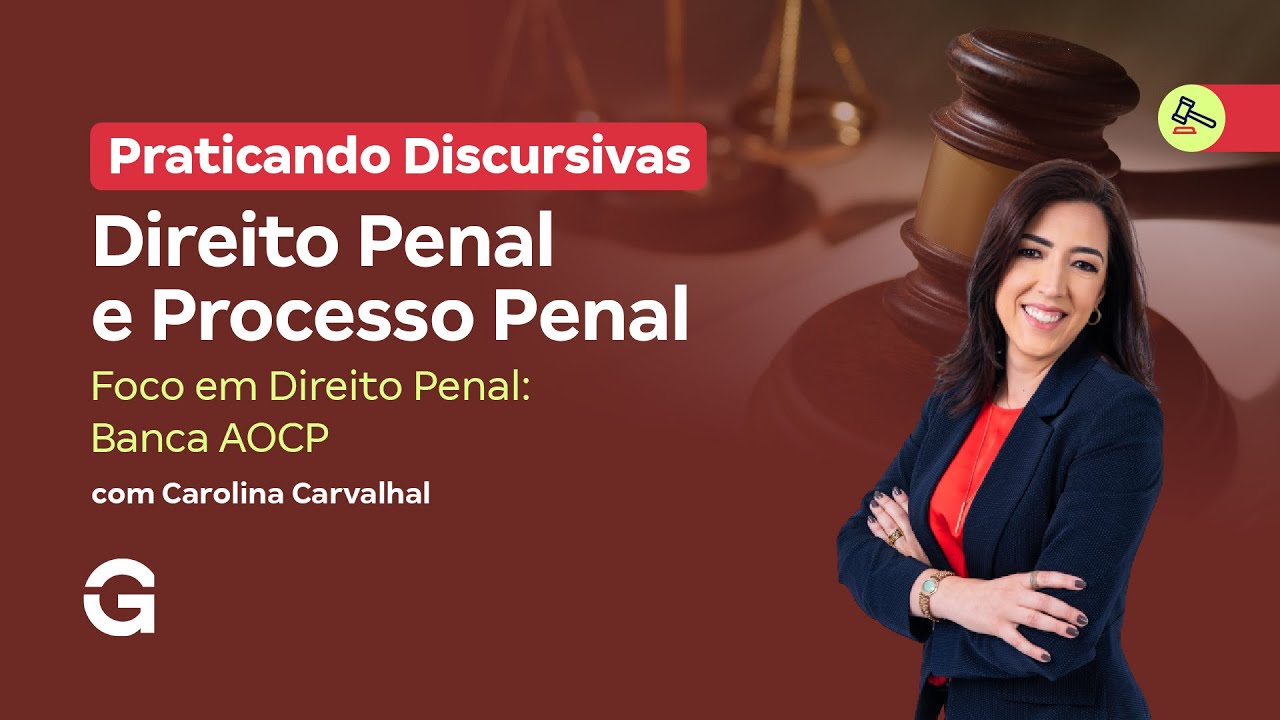 Praticando Discursivas de Direito Penal e Processo Penal | Foco em Direito Penal: Banca AOCP