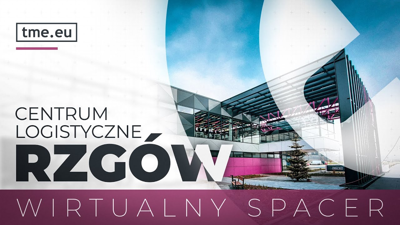 TME Centrum Logistyczne Rzgów   Wirtualny Spacer