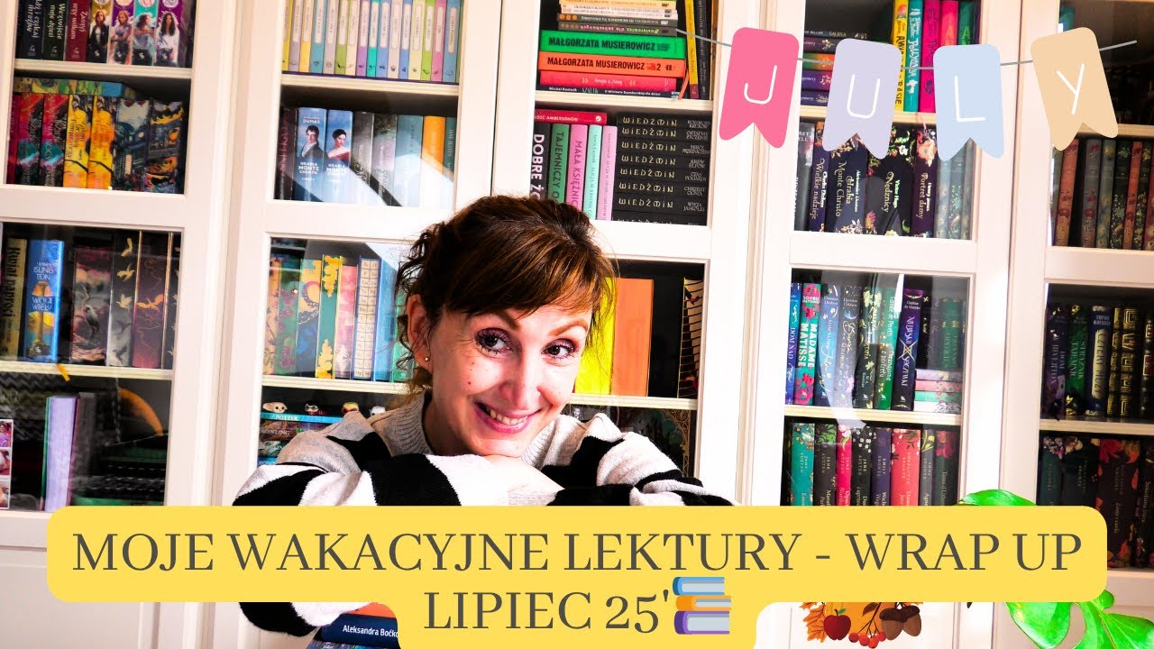 MOJE WAKACYJNE LEKTURY czyli WRAP UP VII 2025📚🌞|BOOKYINSTYLE
