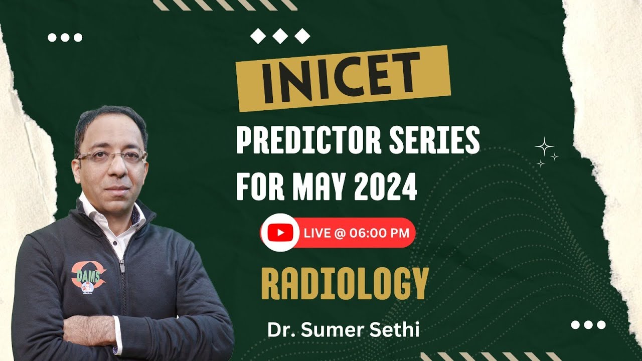 INICET Predictor Series | Radiology || Dr. Sumer Sethi