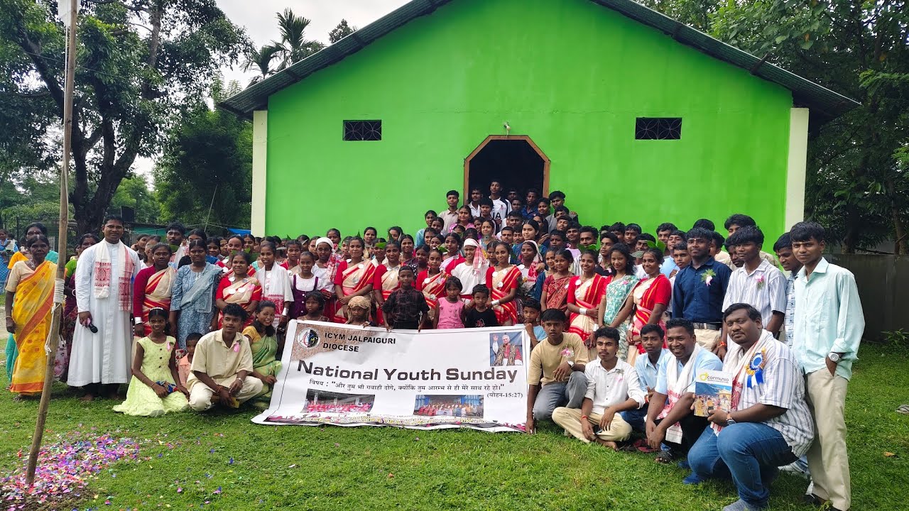 NATIONAL YOUTH SUNDAY CELEBRATION / MALHATI BAGAN/ KRANTIHAT PARISH/ JALPAIGURI DIOCESE /