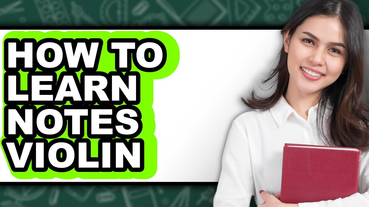 How to Learn Notes on Violin (The Only Way)