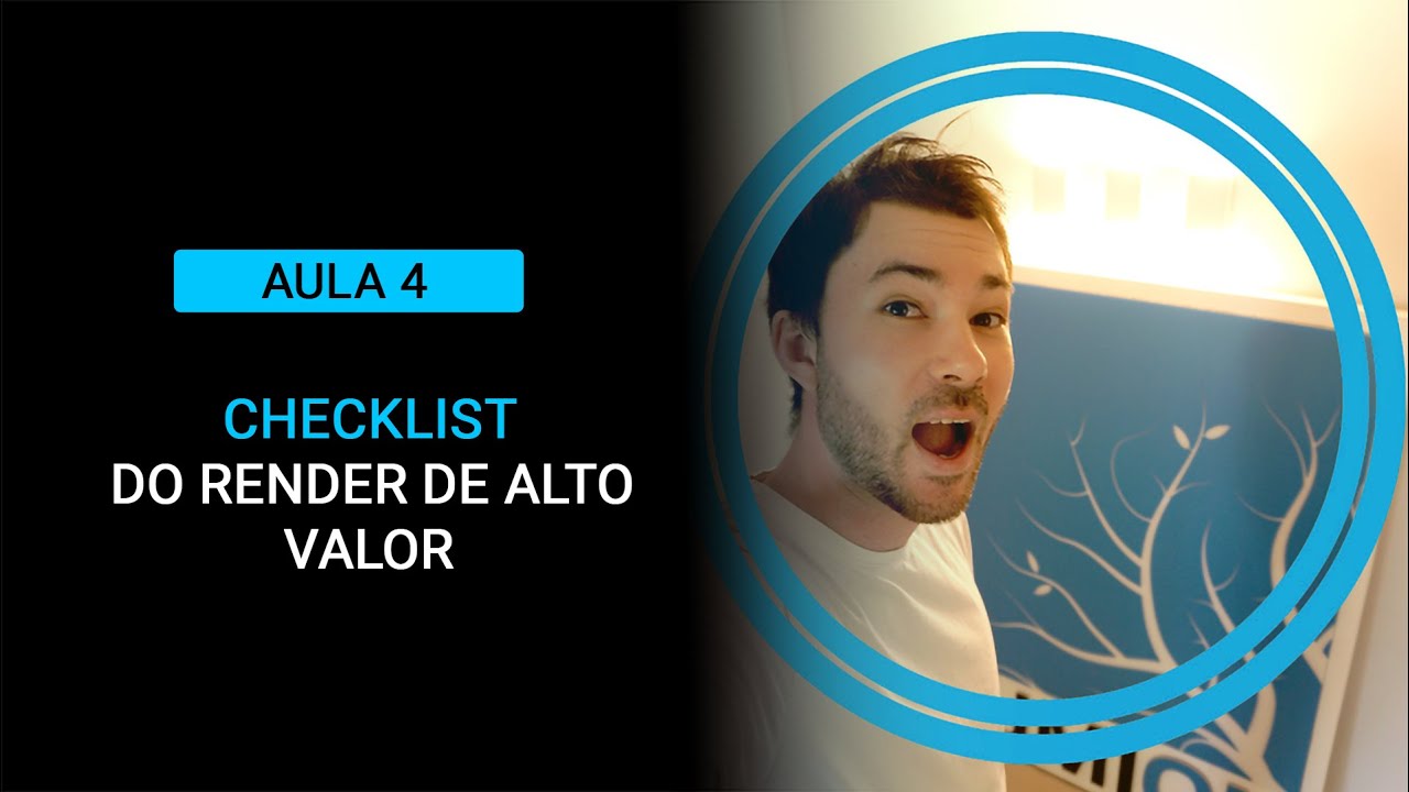 AULA 04: Checklist do Render De Alto Valor