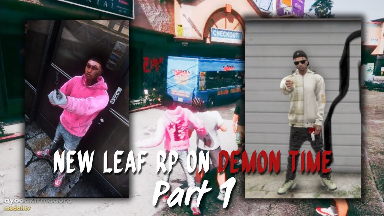 New Leaf RP On DEMON TIME Part 1! | GTA RP