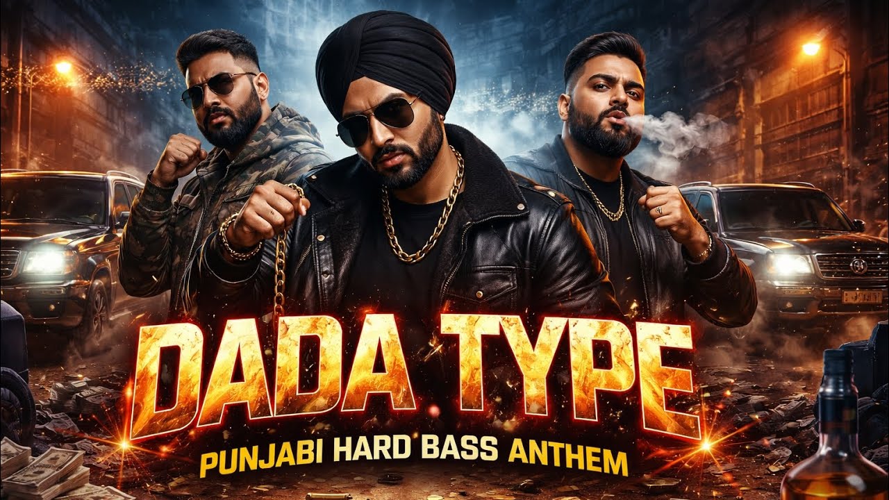 DADA TYPE 🔥 | Punjabi Hard Bass Anthem | Desi Drill Vibe.
