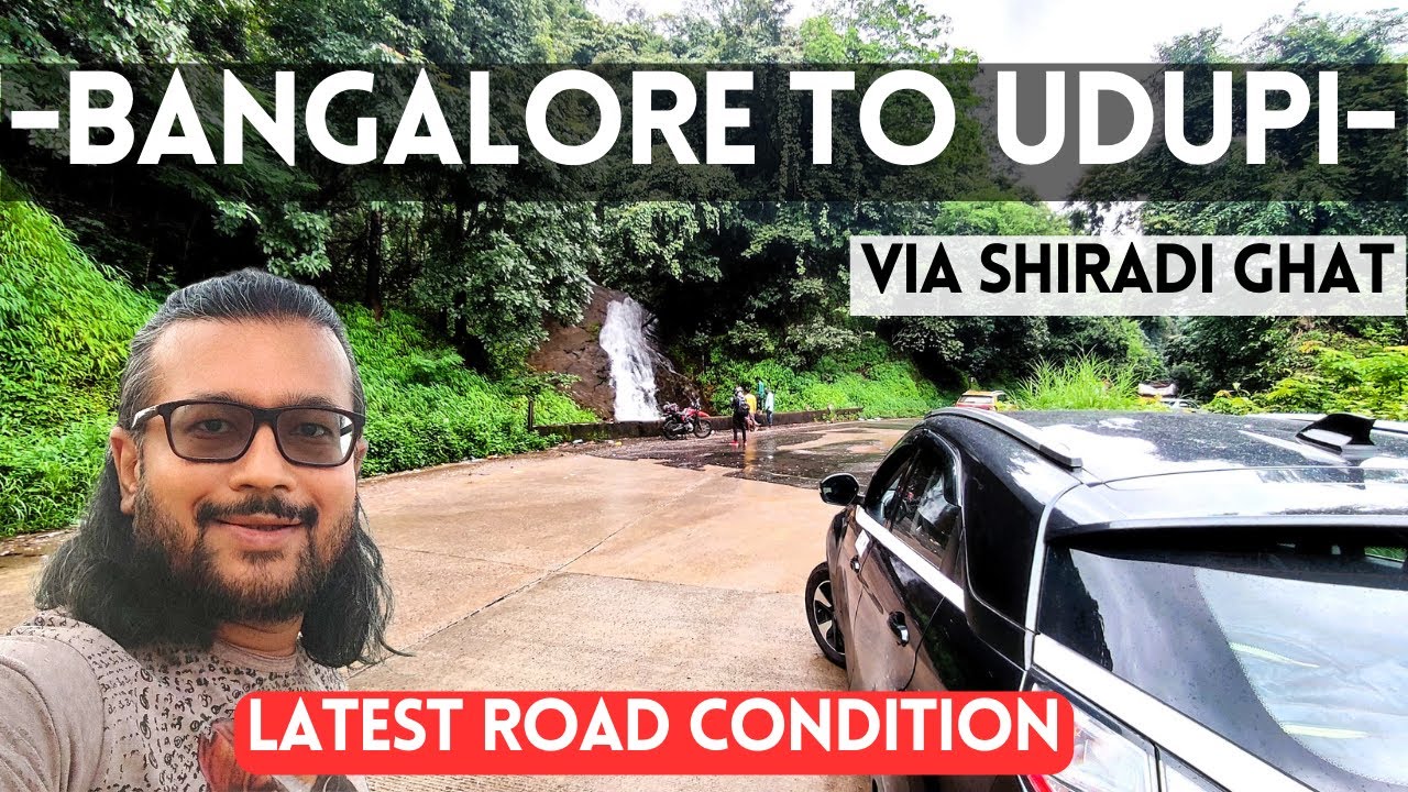BANGALORE to UDUPI by Road via SHIRADI GHAT and MANGALORE, Latest Road Condition! Bahaar Beach House
