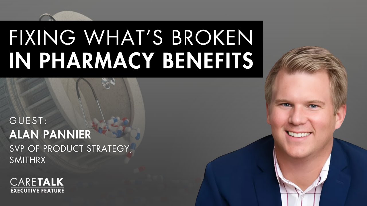 Fixing What's Broken in Pharmacy Benefits w/ Dr. Alan Pannier, SVP of Product Strategy, SmithRx