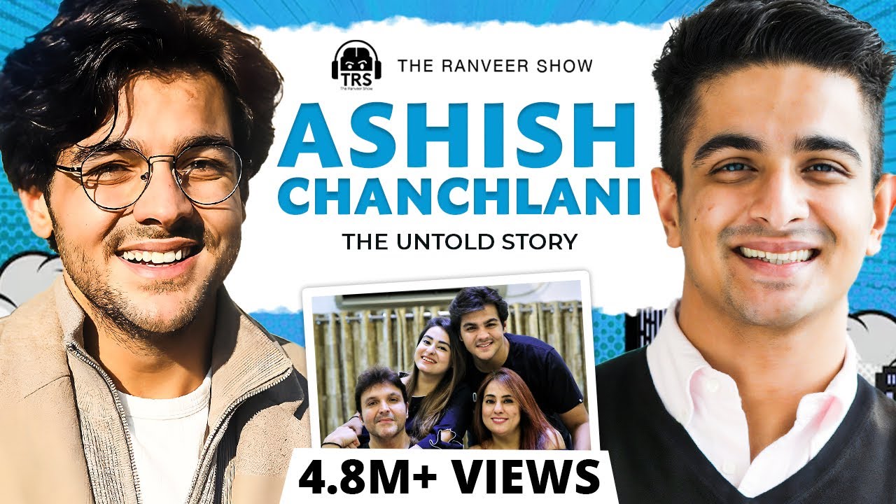 Ashish Chanchlani’s Life Story - Family Values, Friends | The YouTuber Family | The Ranveer Show